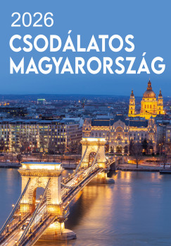 Csodlatos Magyarorszg falinaptr - 33x23 cm - 2026