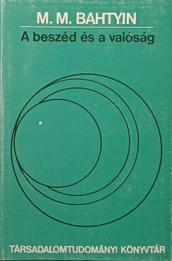 Mihail Bahtyin - A beszd s a valsg