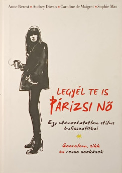 Anne Berest - Caroline De Maigret - Audrey Diwan - Sophie Mas - Legyl te is prizsi n