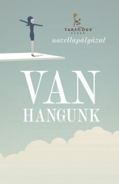 Van hangunk - novellaplyzat