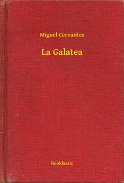 Miguel De Cervantes - La Galatea