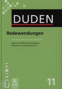 Dr. Werner Scholze-Stubenrecht   (Szerk.) - Redewendungen - duden 11.