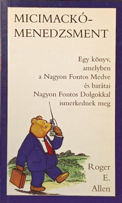 Roger E. Allen - Micimackó - menedzsment