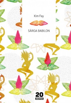 Kim Fay - S�rga Babilon