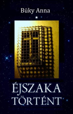 Büky Anna - Turai Katalin (Szerk.) - Éjszaka történt