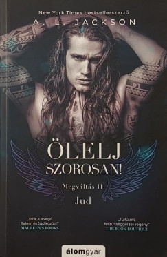 A. L. Jackson - �lelj szorosan!