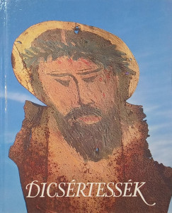 Olasz Ferenc - Dicsértessék