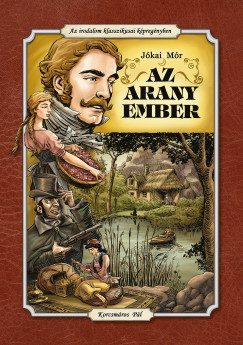 J�kai M�r - Cs. Horv�th Tibor   (Szerk.) - Az arany ember