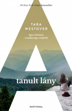 Tara Westover - A tanult lny