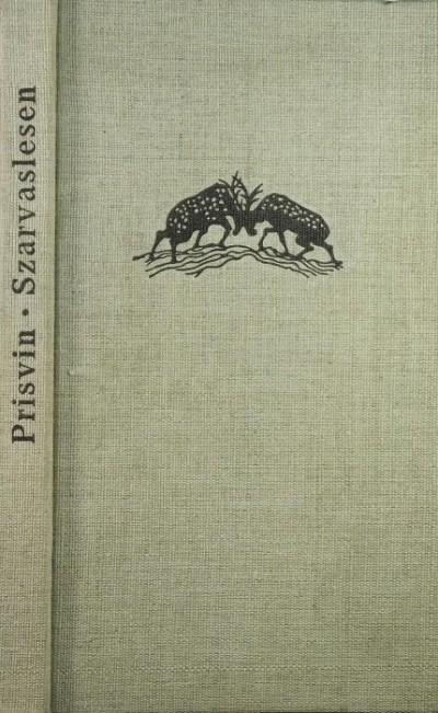 Mihail Mihajlovics Prisvin - Szarvaslesen