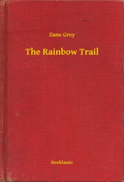 Grey Zane - The Rainbow Trail