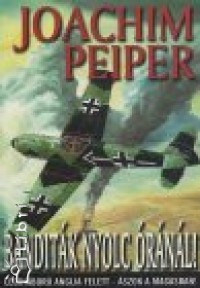 Joachim Peiper - Banditk nyolc rnl!