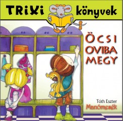 Tóth Eszter - Manómesék - Öcsi oviba megy