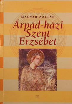 Magyar Zoltn - rpd-hzi Szent Erzsbet