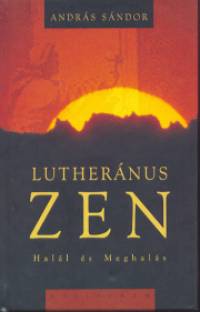 Andrs Sndor - Luthernus zen