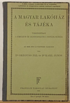 Greguss Pl - Dr. Karl Jnos - A magyar lakhz tjka