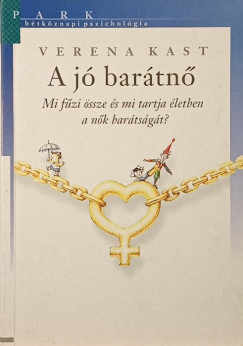 Verena Kast - A jó barátnő