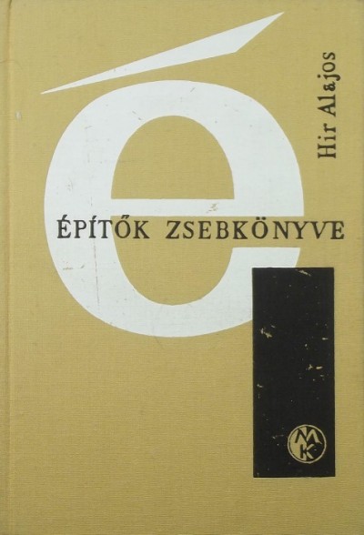 Hír Alajos - Építők zsebkönyve