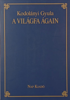 Kodolnyi Gyula - A vilgfa gain