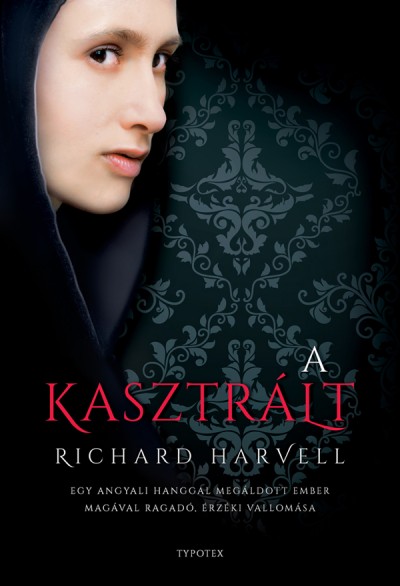 Richard Harvell - A kasztrált