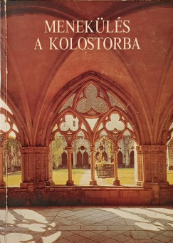 Etvs Jzsef - Menekls a kolostorba