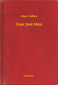 Edgar Wallace - Four Just Men