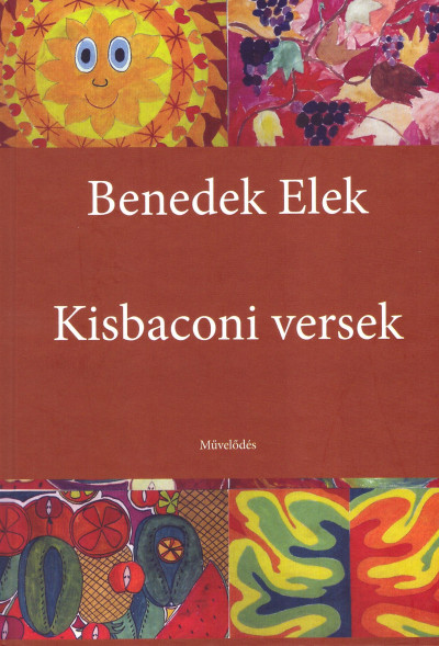Benedek Elek - Bardócz Orsolya  (Vál.) - Kisbaconi versek