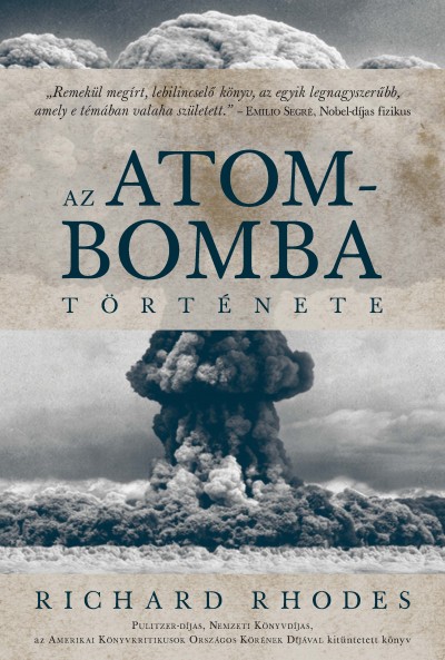 Richard Rhodes - Az atombomba története