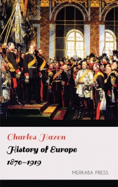 Charles Hazen - History of Europe 1870-1919