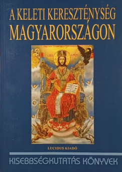 Doncsev Toso   (Szerk.) - Szke Lajos   (Szerk.) - A keleti keresztnysg Magyarorszgon
