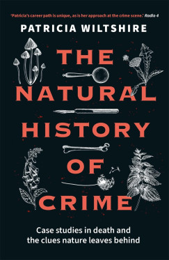 Patricia Wiltshire - The Natural History of Crime