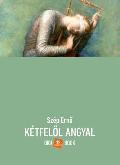 Szép Ernő - Kétfelől angyal