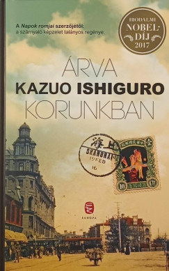 Kazuo Ishiguro - Árva korunkba