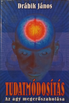 Drábik János - Tudatmódosítás