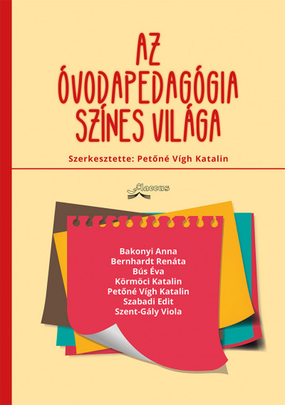 Petõné Vígh Katalin  (Szerk.) - Az óvodapedagógia színes világa