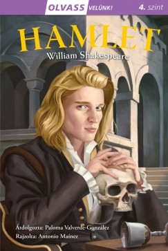 William Shakespeare - Olvass velnk! (4) - Hamlet