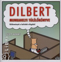 Scott Adams - Dilbert munkahelyi tllknyve