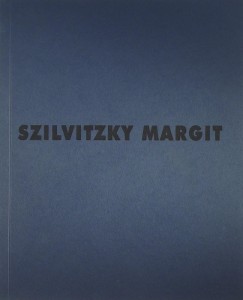Gergely Mariann   (Szerk.) - Szilvitzky Margit festmnyek / Paintings 1991-1998