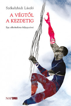 Szkelyhidi Lszl - A vgtl a kezdetig