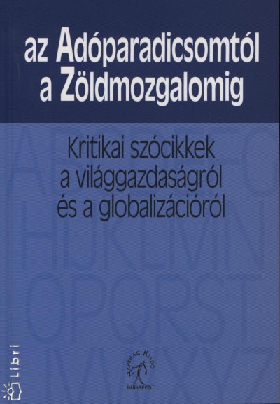 Andor László  (Szerk.) - Farkas Péter  (Szerk.) - Az Adóparadicsomtól a Zöldmozgalomig