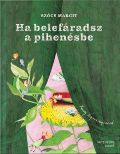 Sz�cs Margit - Ha belef�radsz a pihen�sbe