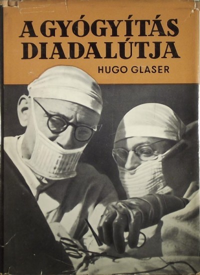 Hugo Glaser - A gyógyítás diadalútja