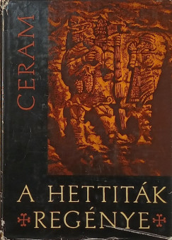 C. W. Ceram - A hettit�k reg�nye