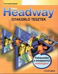 Jobbgy Ilona   (Szerk.) - New Headway Pre-Intermediate - Gyakorl tesztek