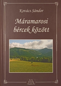 Kovcs Sndor - Mramarosi brcek kztt (dediklt)