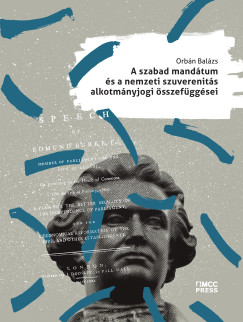 Orbn Balzs - A szabad mandtum s a nemzeti szuverenits alkotmnyjogi sszefggsei