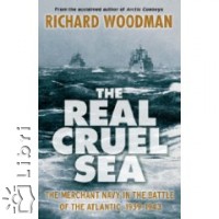 Richard Woodman - The Real Cruel Sea
