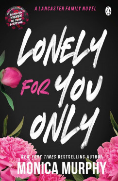 Monica Murphy - Lonely For You Only