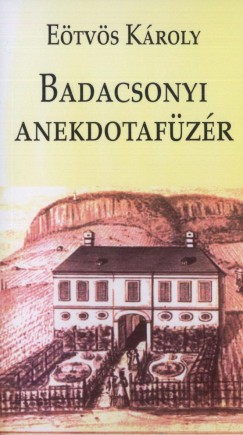 Etvs Kroly - Badacsonyi anekdotafzr