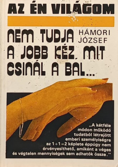 Hmori Jzsef - Nem tudja a jobb kz, mit csinl a bal...